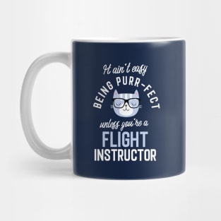 Flight Instructor Cat Lover Gifts - It ain't easy being Purr Fect Mug